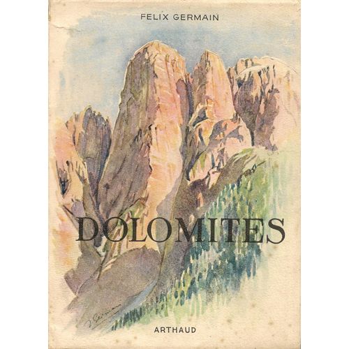 Dolomites  (Italie) - Collection: "Les Beaux Pays" - Ouvrage Orné De 161 Héliogravures