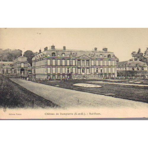 Carte Postale Ancienne Timbrée Du Château De Dampierre, Seine Et Oise °°°
