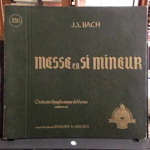 Johan Sebastian Bach : Messe Si Mineur (H-Moll, Mass In B Minor Bwv 232)