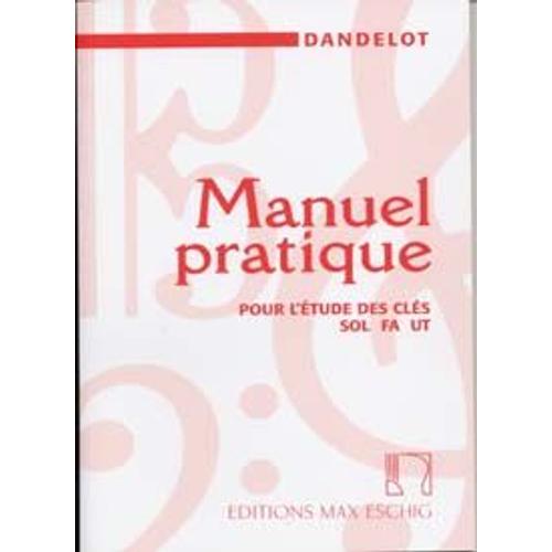 Manuel Pratique Pour L'étude Des Clés Sol Fa Ut Dandelot Éditions Max Eschig