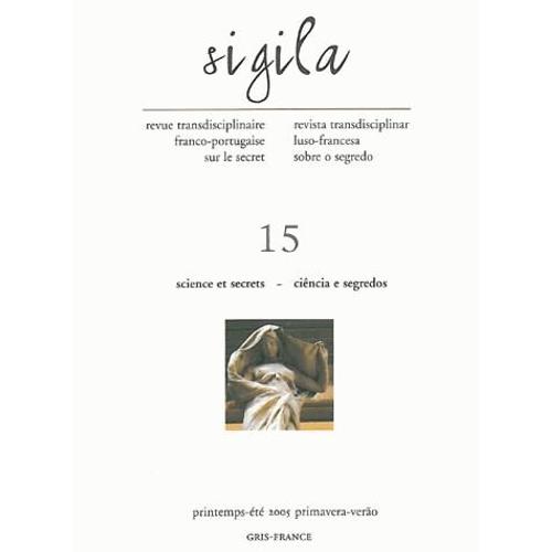 Sigila N° 15 Printemps-Eté - Sciences Et Secrets : Ciência E Segredos