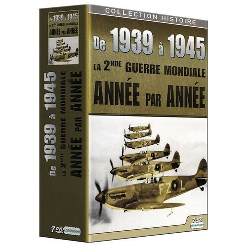De 1939 À 1945 : La 2nde Guerre Mondiale Année Par Année