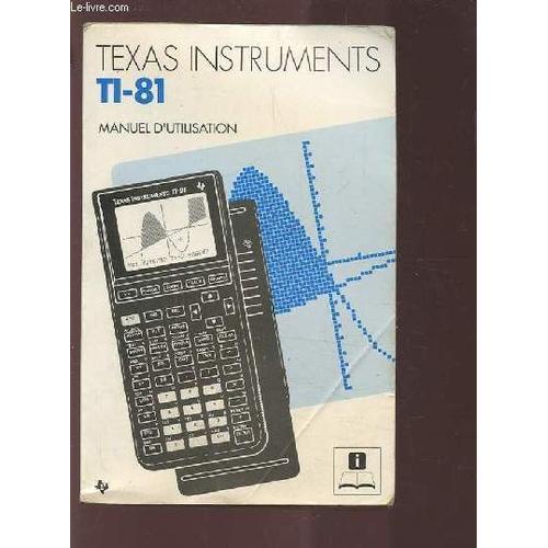 Texas Instruments - Ti 81 - Manuel D'utilisation.