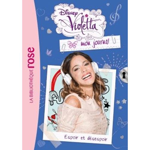 Violetta, Mon Journal Tome 2 - Espoir Et Désespoir
