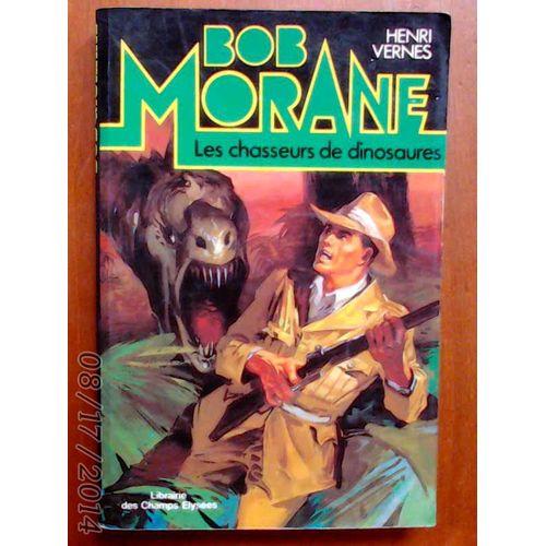 Bob Morane N°2 : Les Chasseurs De Dinosaures.