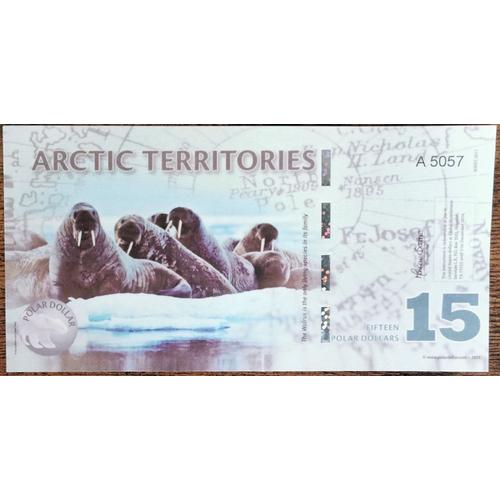 Billet 15 Polar Dollars - Le Morse - 2011 Arctic Territories - Arctique