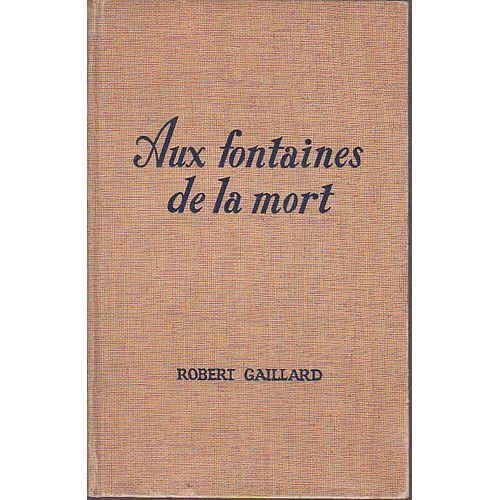 Aux Fontaines De La Mort Mes Evasions