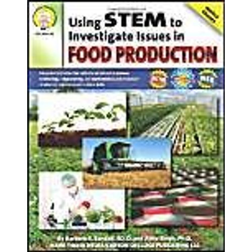 Using Stem To Investigate Issues In Food Production, Grades 5 - 8