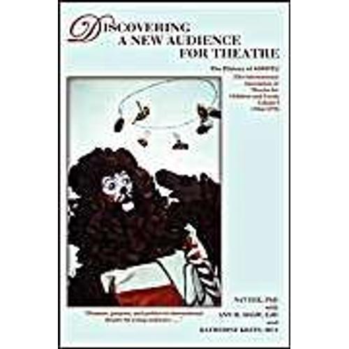 Discovering A New Audience For Theatre, Vol. I