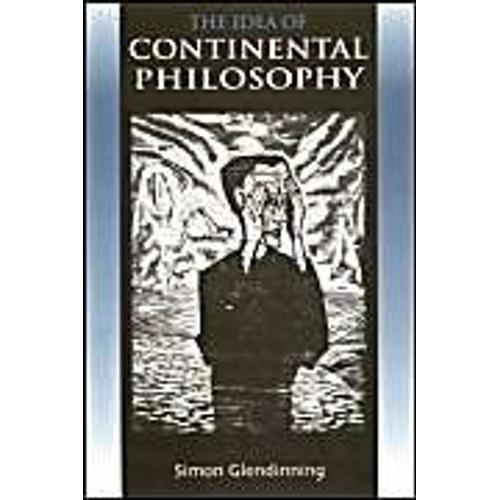 The Idea Of Continental Philosophy