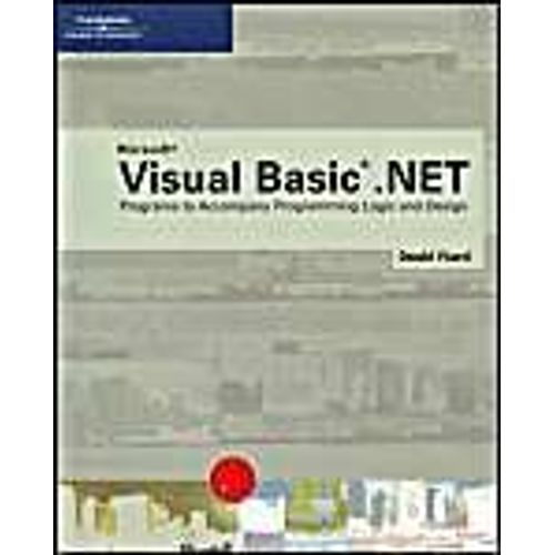 Visual Basic .Net Programs To Accompany Programming Logic And Design