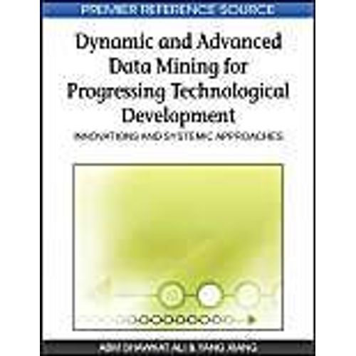 Dynamic And Advanced Data Mining For Progressing Technological Development