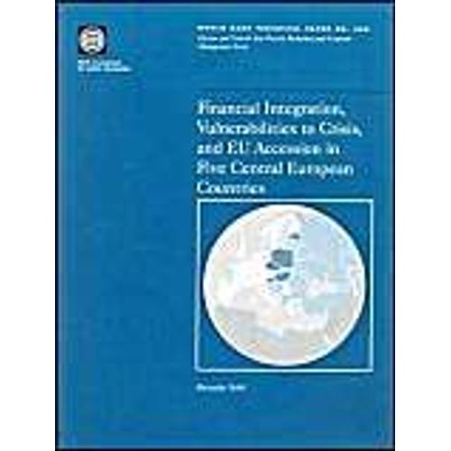 Financial Integration, Vulnerabilities To Crisis, And Eu Accession In Five Central European Countries