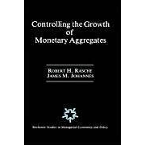 Controlling The Growth Of Monetary Aggregates