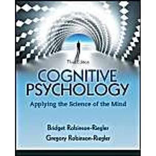 Cognitive Psychology: Applying The Science Of The Mind