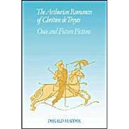 The Arthurian Romances Of Chr Tien De Troyes