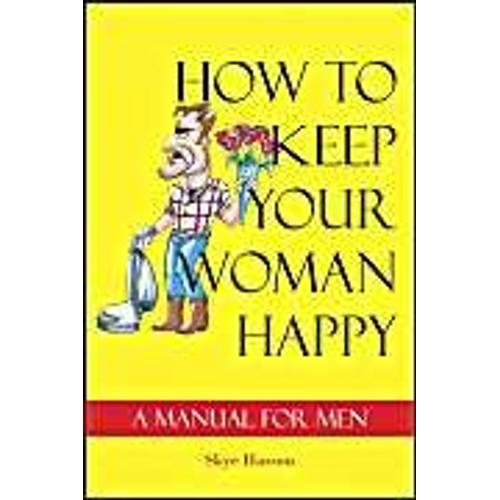 How To Keep Your Woman Happy