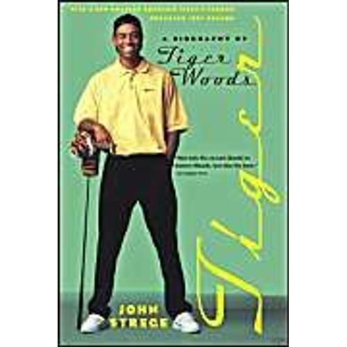 Tiger: A Biography Of Tiger Woods