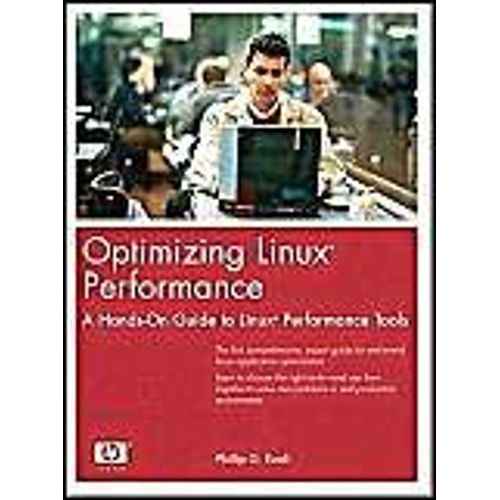Optimizing Linux Performance: A Hands-On Guide To Linux Performance Tools