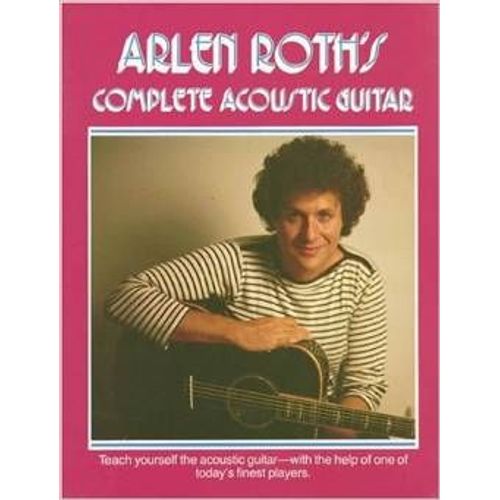 Arlen Roth Complete Acoustic Guitar