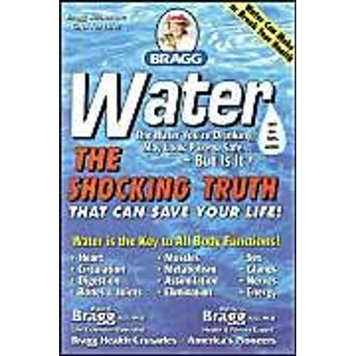 Water : The Shocking Truth That Can Save Your Life