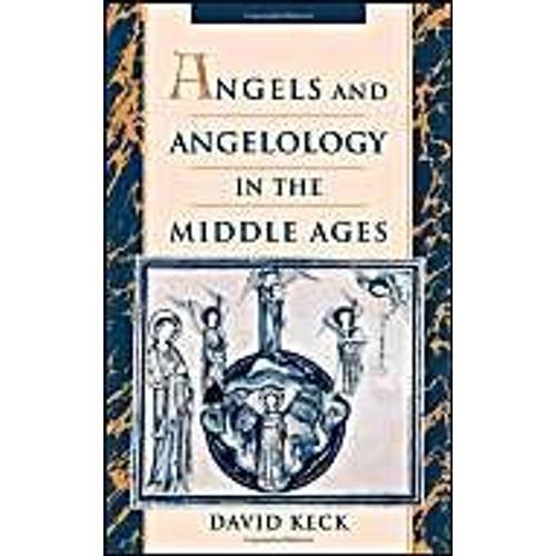 Angels And Angelology In The Middle Ages