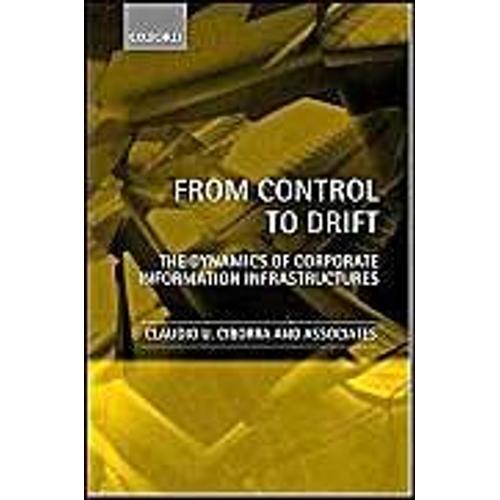 From Control To Drift: The Dynamics Of Corporate Information Infrastructures