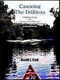 Canoeing The Driftless: A Paddlers Guide For Southeastern Minnesota