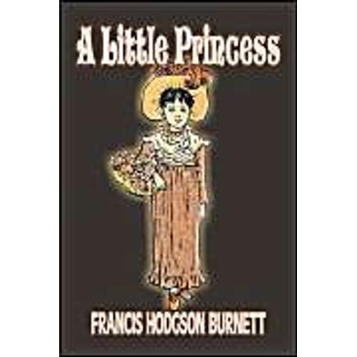 A Little Princess By Frances Hodgson Burnett, Juvenile Fiction, Classics, Family