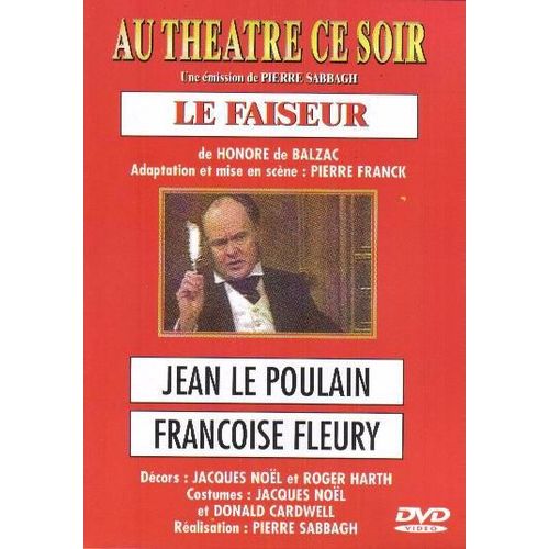 Le Faiseur (Au Théâtre Ce Soir)