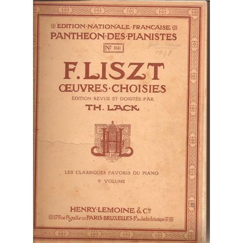 Panthéon Des Pianistes N°1141 F. Liszt Oeuvres Choisies - Edition Revue Et Doigtée Pat Th. Lack - Edition Nationale Française