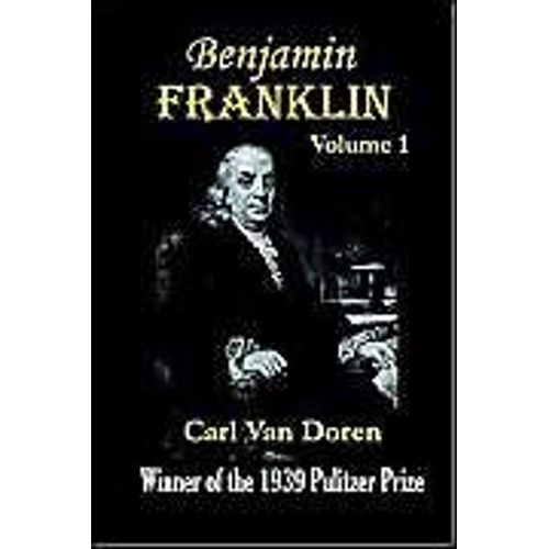 Benjamin Franklin, Volume 1