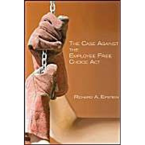 The Case Against The Employee Free Choice Act