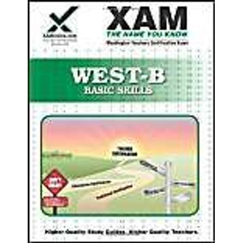 West-B Basic Skills Teacher Certification Test Prep Study Guide