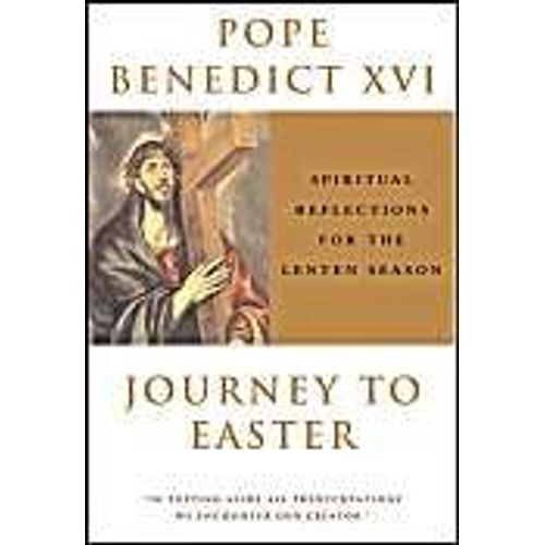 Journey To Easter Spiritual Reflections For The Lenten Season
