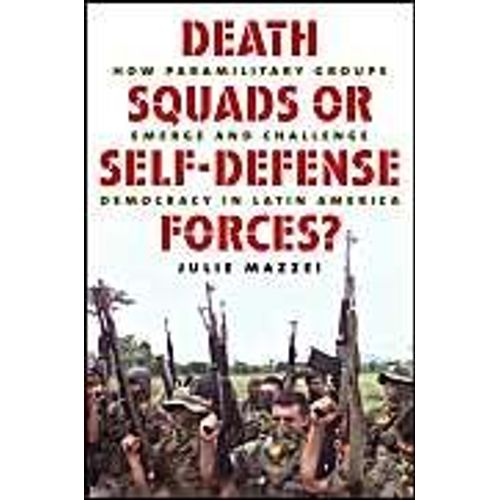 Death Squads Or Self-Defense Forces?