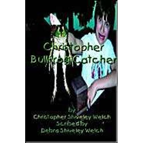 Christopher Bullfrog Catcher