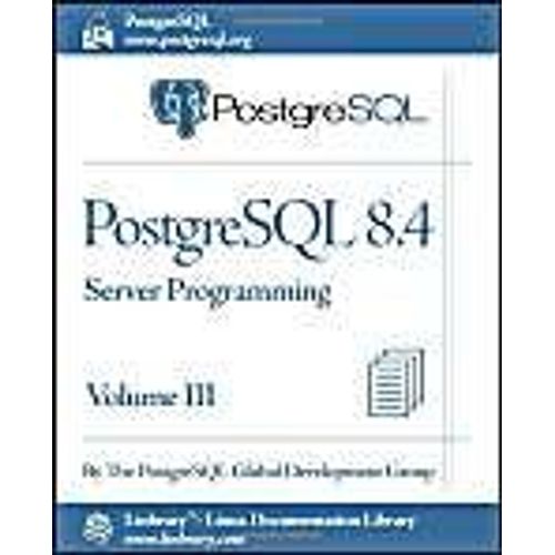 Postgresql 8.4 Official Documentation - Volume Iii. Server Programming