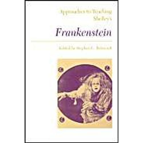 Approaches To Teaching Shelley's Frankenstein