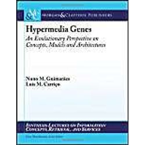 Hypermedia Genes: An Evolutionary Perspective Of Concepts, Models And Architecture