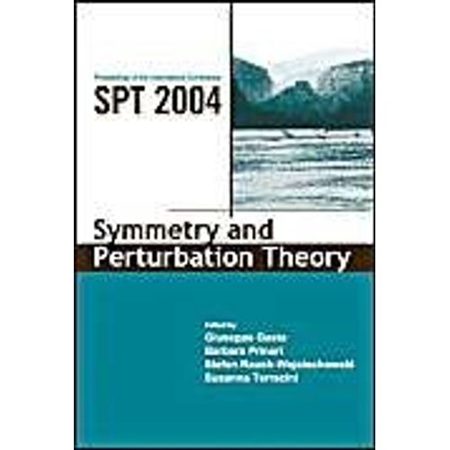 Symmetry And Perturbation Theory - Proceedings Of The International Conference On Spt2004