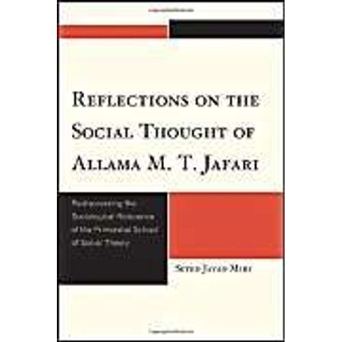 Reflections On The Social Thought Of Allama M.T. Jafari