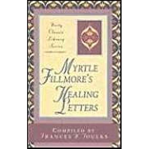 Myrtle Fillmore's Healing Letters