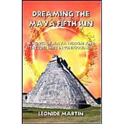 Dreaming The Maya Fifth Sun