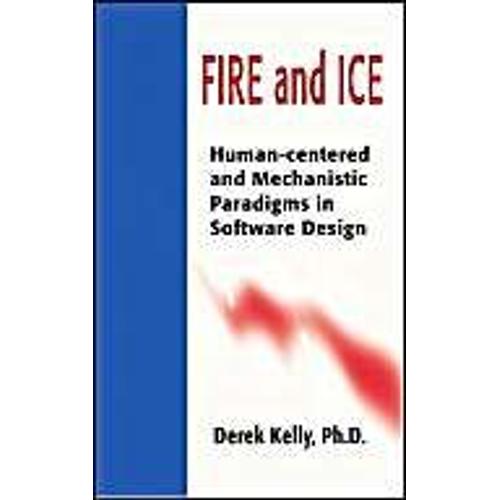 Fire And Ice: Human-Centered And Mechanistic Paradigms In Software Design