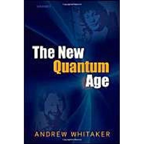 The New Quantum Age: From Bell's Theorem To Quantum Computation And Teleportation
