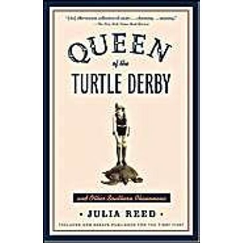 Queen Of The Turtle Derby And Other Southern Phenomena