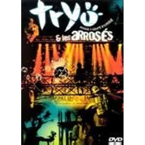 Tryo - Tryo & Les Arrosés : Reggae À Coup D'cirque
