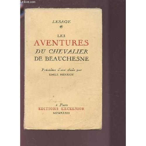 Les Aventures Du Chevalier De Beauchesne - Precede D'une Etude Par Emile Henriot.