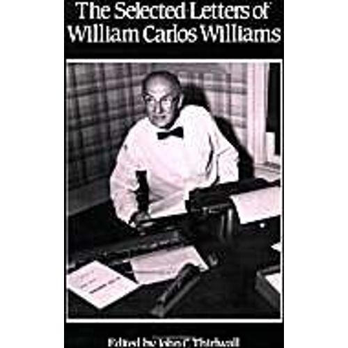 The Selected Letters Of William Carlos Williams